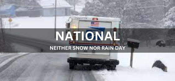 NATIONAL NEITHER SNOW NOR RAIN DAY [राष्ट्रीय न तो हिमपात और न ही वर्षा दिवस]